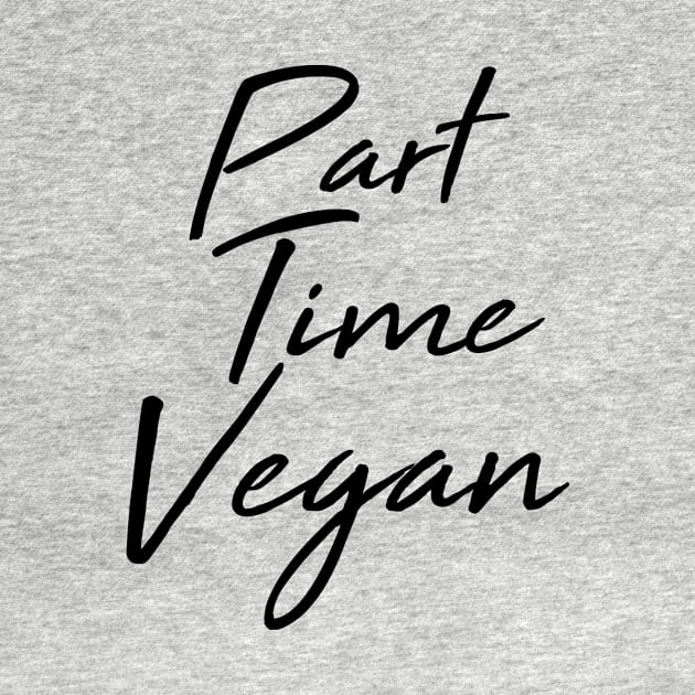 Part Time Vegan by pocshop